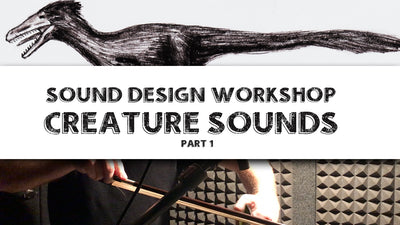Creature Vocalizations - Sound Design Workshop